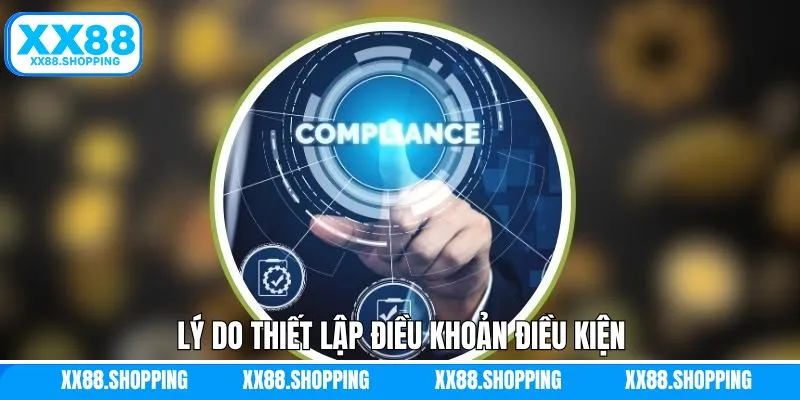 Lý do nhà cái thiết lập bộ điều khoản điều kiện